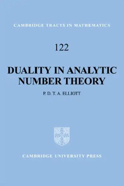 Duality in Analytic Number Theory (English, Peter D. Elliott | Elliott Peter D. T. a.)