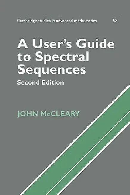 A User's Guide to Spectral Sequences (English, John McCleary | McCleary John | Bela Bollobas)