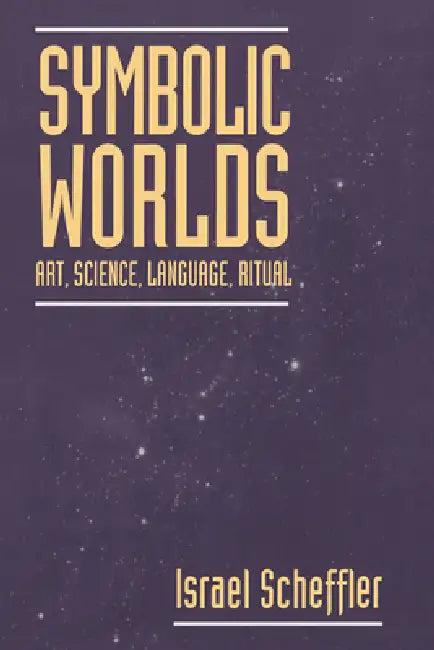 Symbolic Worlds (English, Israel Scheffler)