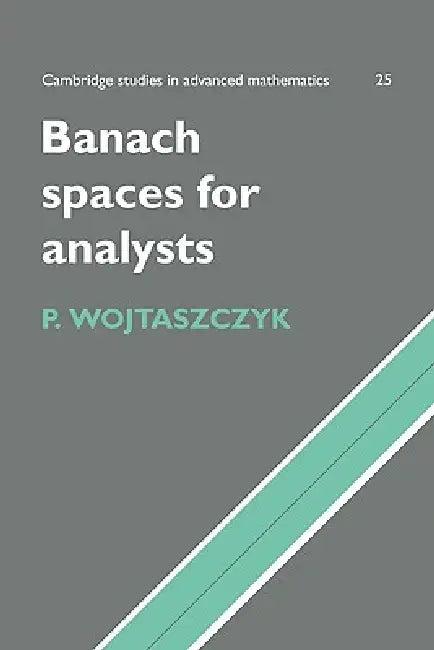 Banach Spaces for Analysts (English, Przemysaw Wojtaszczyk | P. Wojtaszczyk | Bela Bollobas)