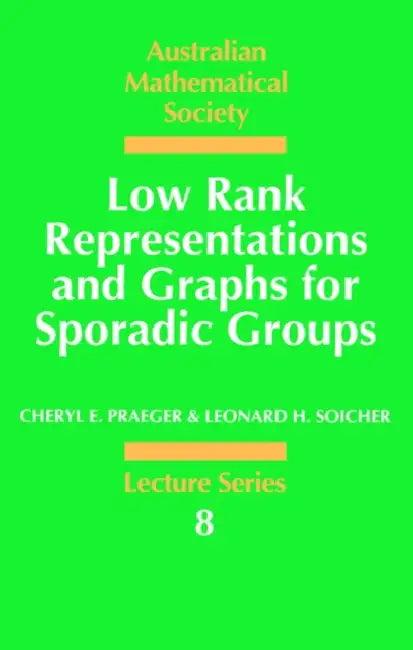 Low Rank Representations and Graphs for Sporadic Groups (English, Cheryl E. Praeger | J. H. Loxton | C. C. Heyde)