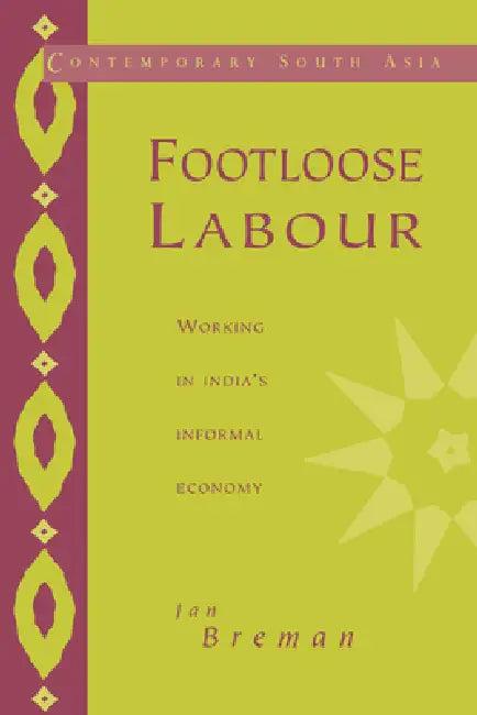 Footloose Labour (English, Jan Breman | Jan Breman | G. P. Hawthorn)