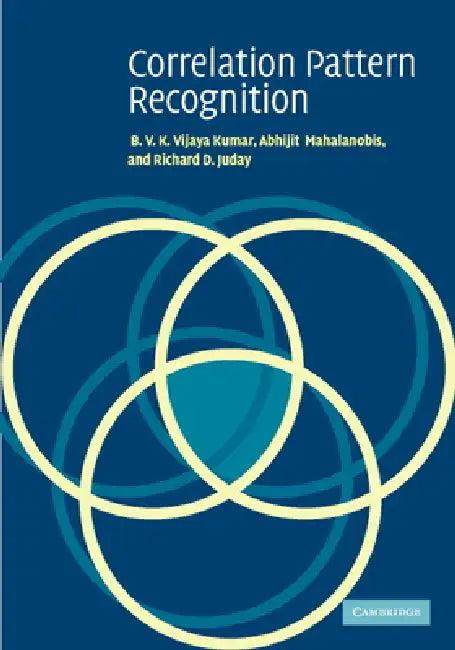 Correlation Pattern Recognition (English, B. V. K. Vijaya Kumar | Abhijit Mahalanobis | Richard D. Juday)