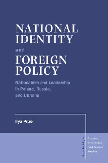 National Identity and Foreign Policy (English, Ilya Prizel | Prizel Ilya)