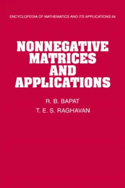 Nonnegative Matrices and Applications (English, R. B. Bapat | T. E. S. Raghavan | G. -C Rota)