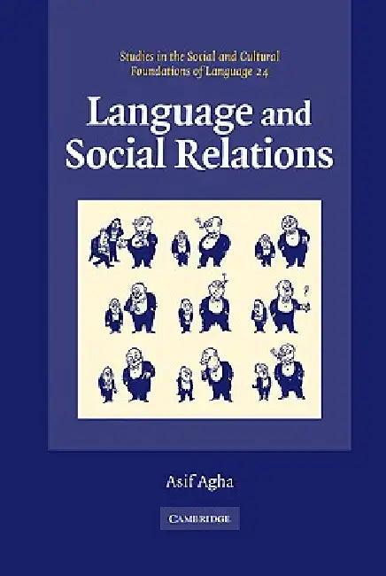 Language and Social Relations (English, Asif Agha | Judith Irvine | Bambi Schieffelin)