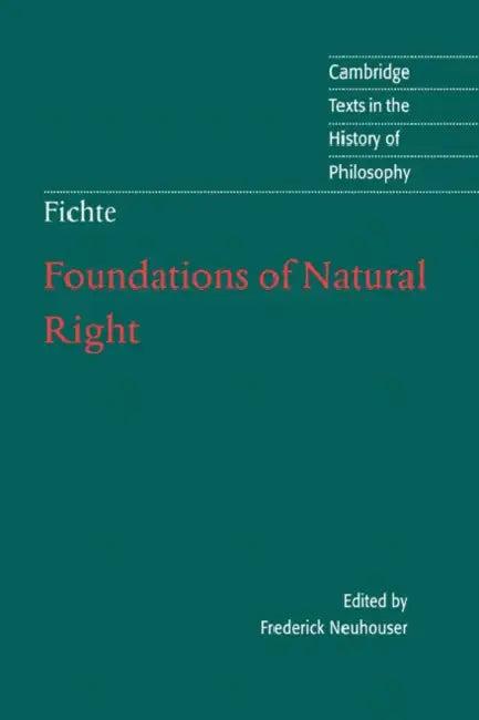 Foundations of Natural Right (English, Johann Gottlieb Fichte | J. G. Fichte | Frederick Neuhouser)