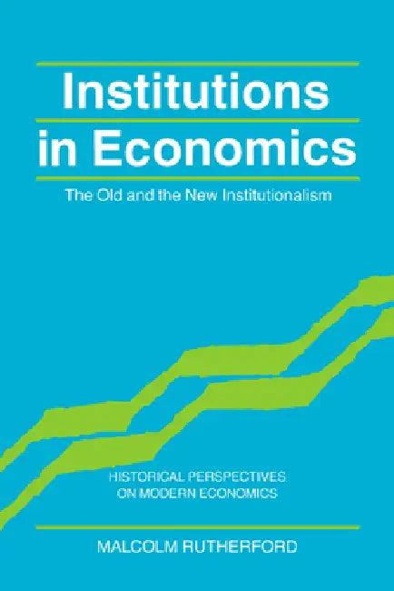 Institutions in Economics (English, Malcolm Rutherford | Craufurd Goodwin)