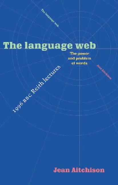 The Language Web (English, Jean Aitchison)