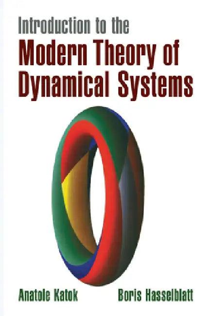 Introduction to the Modern Theory of Dynamical Systems (English, Anatole Katok | A. B. Katok | G. -C Rota)