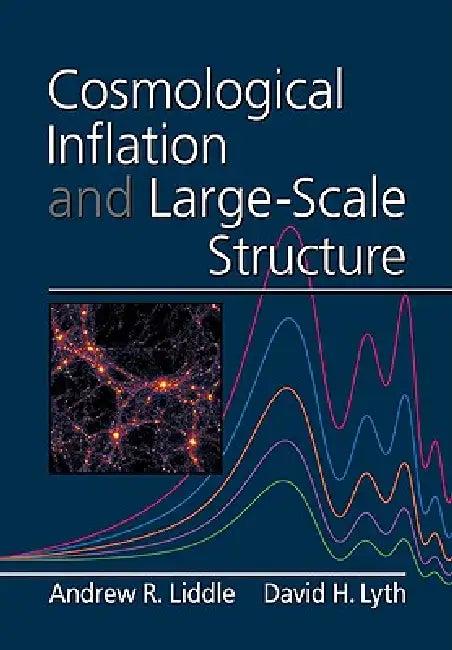 Cosmological Inflation and Large-Scale Structure (English, Andrew R. Liddle | David H. Lyth)
