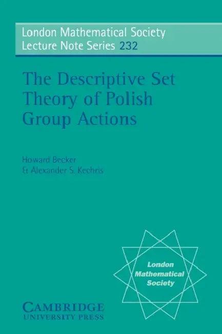 The Descriptive Set Theory of Polish Group Actions (English, Howard Becker | Alexander S. Kechris | J. W. S. Cassels)