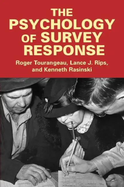 The Psychology of Survey Response (English, Roger Tourangeau | Lance J. Rips | Kenneth Rasinski)