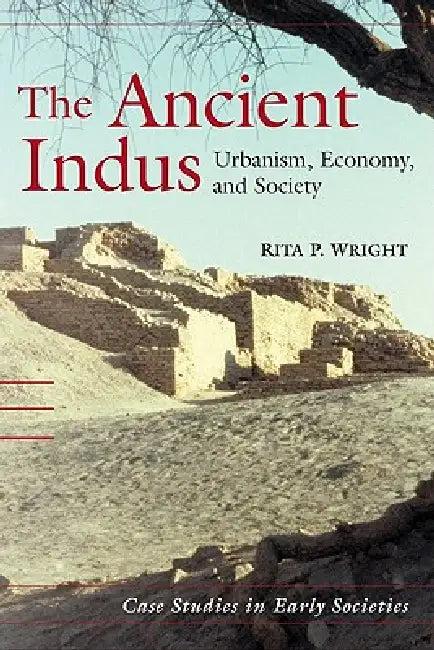 The Ancient Indus (English, Rita P. Wright)