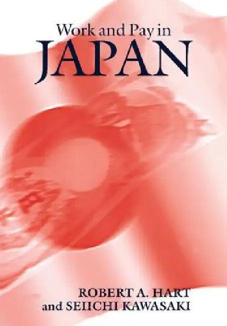 Work and Pay in Japan (English, Robert A. Hart | Seiichi Kawasaki)