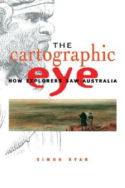 The Cartographic Eye (English, Simon Ryan)