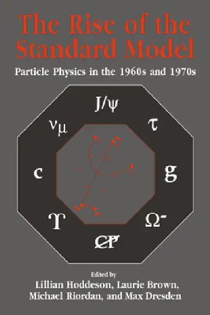 The Rise of the Standard Model (English, Laurie M. Brown | Max Dresden | Michael Riordan)