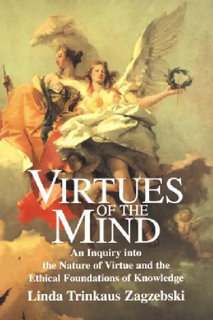 Virtues of the Mind (English, Linda Trinkaus Zagzebski | Linda T. Zagaebski)