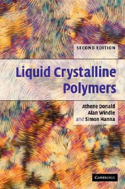 Liquid Crystalline Polymers (English, A. M. Donald | A. H. Windle | Athene Donald)