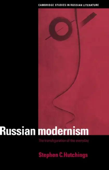 Russian Modernism (English, Stephen C. Hutchings | Hutchings Stephen C.)