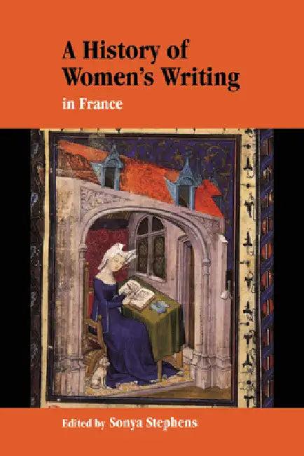 A History of Women's Writing in France (English, Sonya Stephens)