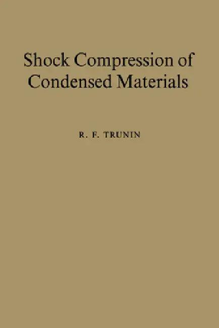 Shock Compression of Condensed Materials (English, R. F. Trunin)