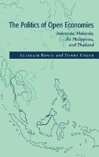 The Politics of Open Economies (English, Alasdair Bowie | Daniel Unger | Bowie Alasdair)
