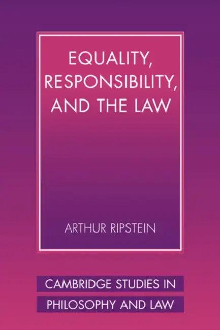 Equality, Responsibility, and the Law (English, Arthur Ripstein | Gerald Postema | Jules L. Coleman)