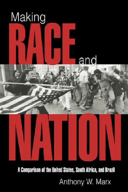 Making Race and Nation (English, Anthony W. Marx | Peter Lange | Robert H. Bates)