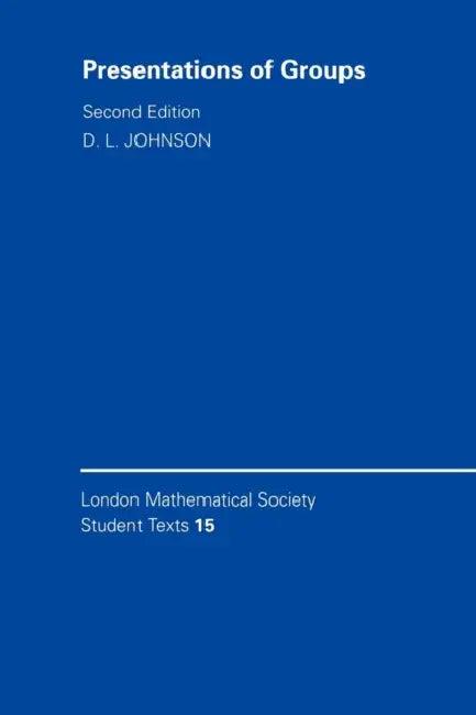 Presentations of Groups (English, D. L. Johnson | C. M. Series | J. W. Bruce)