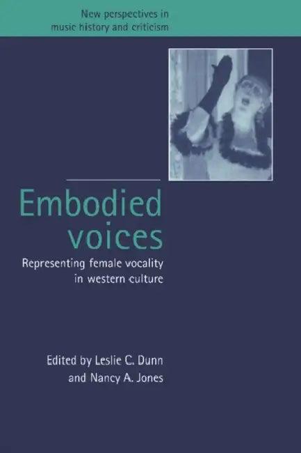 Embodied Voices (English, Leslie C. Dunn | Nancy A. Jones | Dunn/Jones)