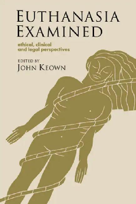 Euthanasia Examined (English, John Keown | J. Keown | Keown)