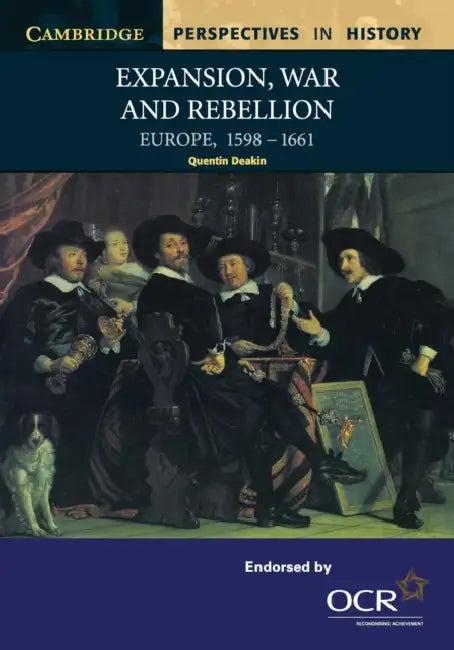 Expansion, War and Rebellion (English, Quentin Deakin)