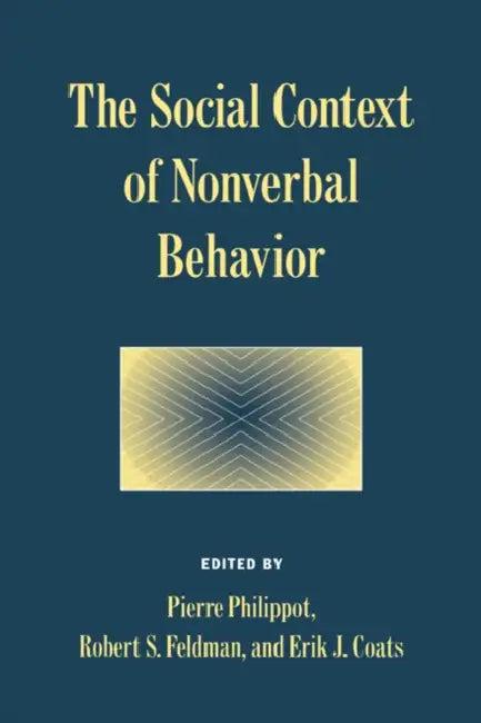 The Social Context of Nonverbal Behavior (English, Pierre Philippot | Eric J. Coats | Robert S. Feldman)