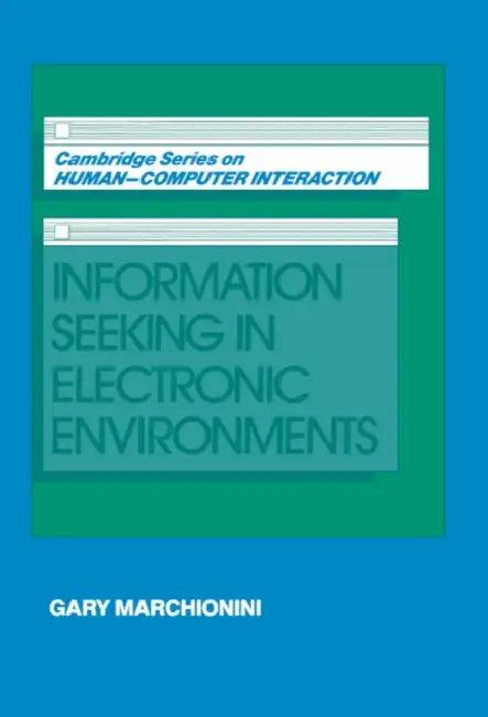 Information Seeking in Electronic Environments (English, Gary Marchionini | J. Long)
