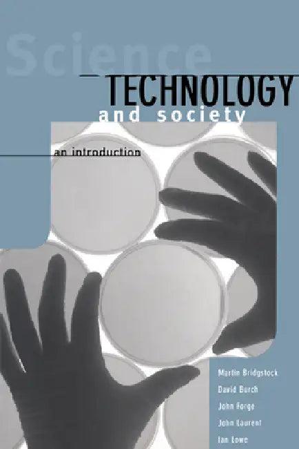 Science, Technology and Society (English, Martin Bridgstock | John Laurent | Ian Lowe)