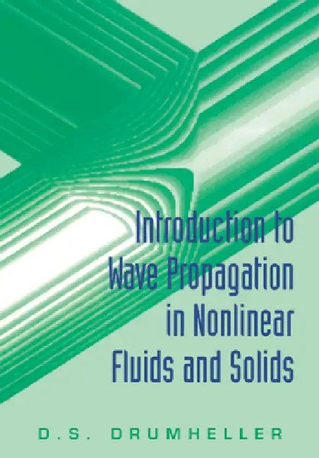 Introduction to Wave Propagation in Nonlinear Fluids and Solids (English, D. S. Drumheller | Douglas S. Drumheller)