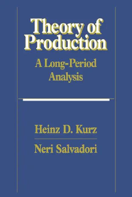 Theory of Production (English, Heinz D. Kurz | Neri Salvadori)
