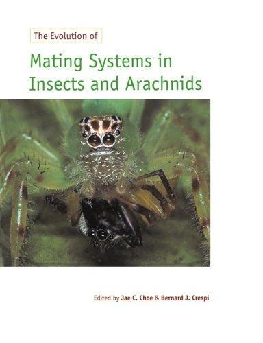 The Evolution of Mating Systems in Insects and Arachnids (English, Jae C. Choe | Bernard J. Crespi | Choe Jae C.)
