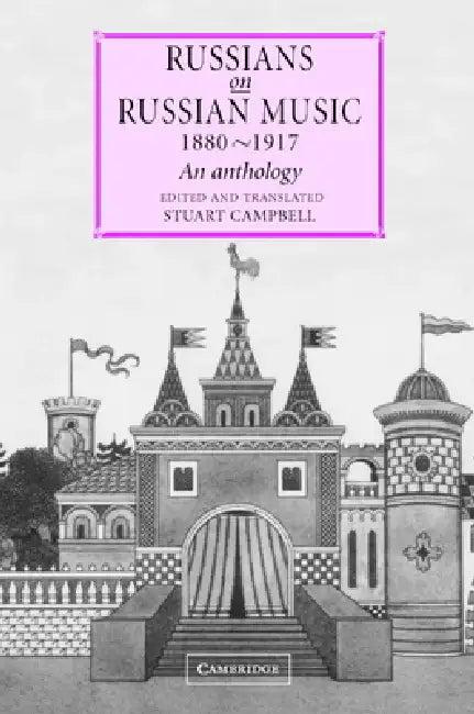 Russians on Russian Music, 1880-1917 (English, Stuart Campbell)