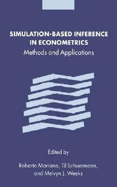 Simulation-Based Inference in Econometrics (English, Roberto Mariano | Melvyn J. Weeks | Til Schuermann)