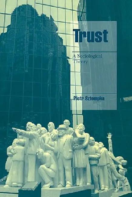Trust (English, Piotr Sztompka | Sztompka Piotr | Jeffrey C. Alexander)