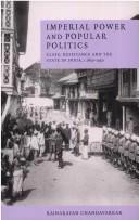 Imperial Power and Popular Politics (English, Rajnarayan Chandavarkar)