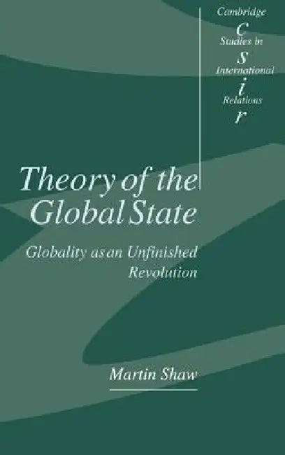 Theory of the Global State (English, Martin Shaw | Steve Smith | Thomas J. Biersteker)