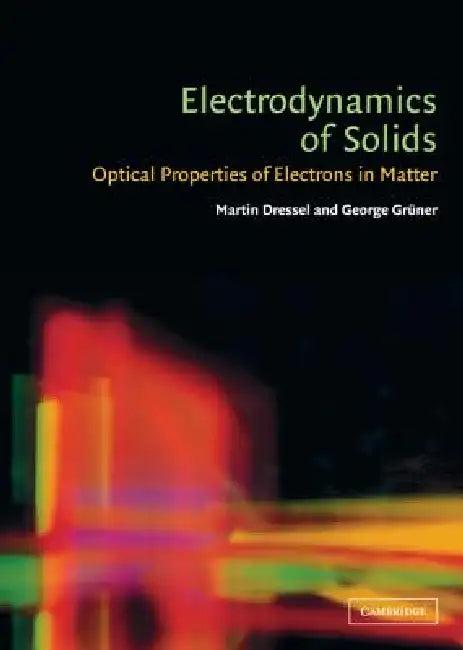 Electrodynamics of Solids (English, Martin Dressel | George Grüner)