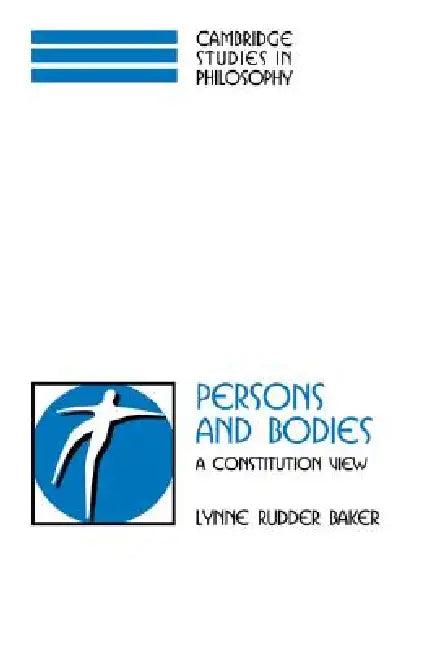 Persons and Bodies (English, Lynne Rudder Baker)