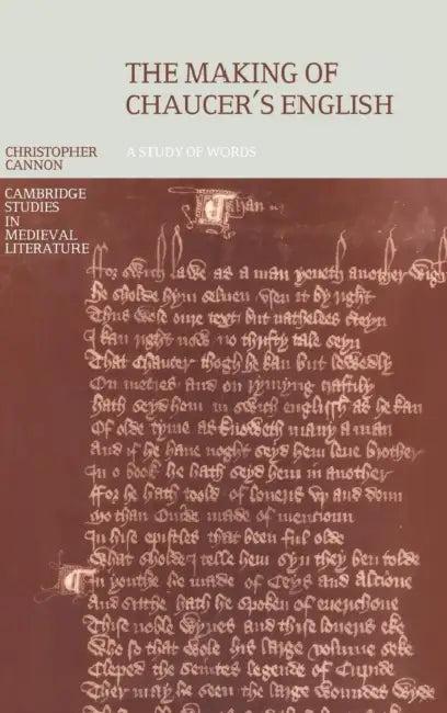 The Making of Chaucer's English (English, Christopher Cannon)