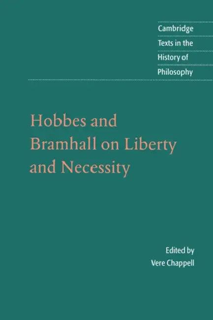 Hobbes and Bramhall on Liberty and Necessity (English, John Bramhall | Thomas Hobbes | V. C. Chappell)