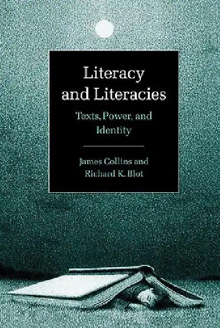 Literacy and Literacies (English, James Collins | Richard K. Blot | Collins James)