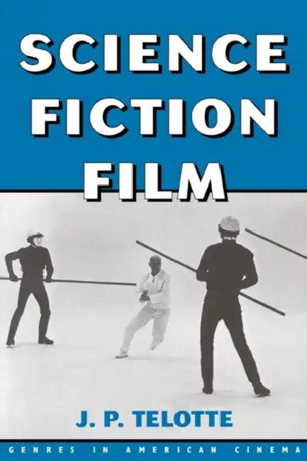 Science Fiction Film (English, J. P. Telotte | Barry Keith Grant)